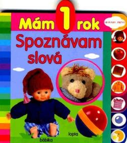 Kniha: Mám 1 rok Spoznávam slová - Spoznávam slová