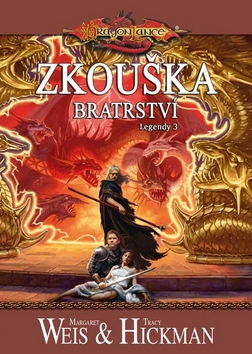 Kniha: Zkouška bratrství - Legendy 3 - Margaret Weis, Tracy Hickman