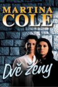 Kniha: Dvě ženy - Martina Cole