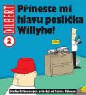 Kniha: Dilbert 2 Přineste mi hlavu poslíčka Willyho! - Scott Adams