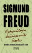 Kniha: Psychopatológia každodenného života - O zabúdaní, prerieknutí, prechmate, povere a omyle - Sigmund Freud