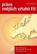 Kniha: Právo vnějších vztahů EU po Lisabonské smlouvě - Pavel Svoboda
