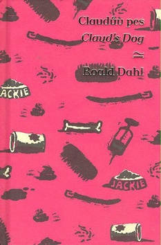 Kniha: Claudův pes/Claud’s Dog - Roald Dahl