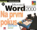 Kniha: Microsoft Word 2000 Na první pokus - Ilustrovaný průvodce - Jerry Joyce, Marianne Moon
