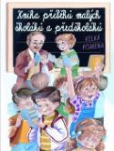 Kniha: Kniha příběhů malých školáků a předškoláků - Velká písmena