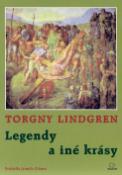 Kniha: Legendy a iné krásy - Torgny Lindgren