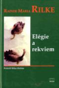 Kniha: Elégie a rekviem - Rainer Maria Rilke