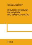 Kniha: Průvodce krizovým plánováním pro veřejnou správu - Rudolf Horák
