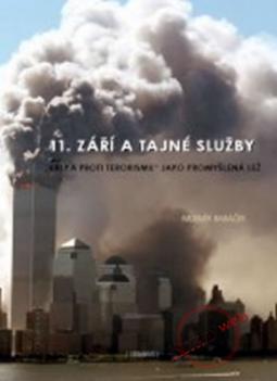 Kniha: 11. září a tajné služby - Promyšlený podvod - Mojmír Babáček