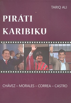 Kniha: Piráti Karibiku - Chávez - Castro - Morales - Correa - Tariq Ali