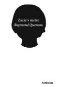 Kniha: Zazie v metre - Raymond Queneau