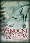 Kniha: Vánoční koleda - Charles Dickens