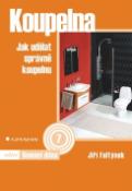 Kniha: Koupelna - Jak udělat správně koupelnu
