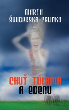 Kniha: Chuť túlania a edenu - Marta Świderska-Pelinko