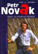Kniha: Petr Novák - Klaun,co chodil po špičkách - Jan J. Vaněk