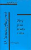 Kniha: Živý jako nikdo z nás - Olga Scheinpflugová