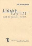 Kniha: Lidský kapitál. Úvod do ekonomie chování. - Jiří Kameníček