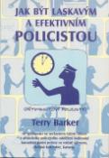 Kniha: Jak být laskavým a efektivním policistou - istou - Terry Barker