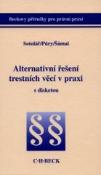 Kniha: Alternativní řešení trestních věcí v praxi+disketa - Sotolář Alexander