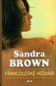 Kniha: Francouzské hedvábí - Sandra Brownová