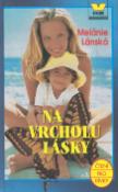 Kniha: Na vrcholu lásky - Čtení pro dívky - Melánie Lánská