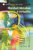 Kniha: Marshall McLuhan a virtualita - Postmodernistická setkávání, sv. 12 - autor neuvedený
