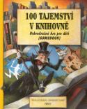 Kniha: 100 tajemství v knihovně - Dobrodružná hra pro děti