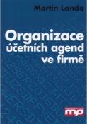Kniha: Organizace účetních agend ve firmě - Martin Landa