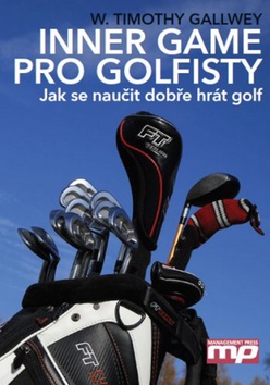 Kniha: Inner game pro golfisty - angličtina - Radomír Měšťan, Jaroslav Pavlis, W. Timothy Gallwey