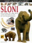 Kniha: Sloni - Objevte svět slonů - jejich minulost, chování i způsoby, jakými člověk změnil... - Ian Redmond