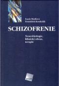 Kniha: Schizofrenie - Neurobiologie, klinický obraz, terapie - František Koukolík