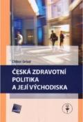 Kniha: Česká zdravotní politika a její východiska - Drbal Ctibor