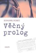 Kniha: Věčný prolog - Bohumil Robeš