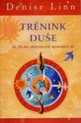 Kniha: Trénink duše - Za 28 dní objevíte své opravdové já! - Denise Linn