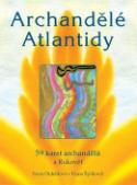Kniha: Archandělé Atlantidy       - kniha + 59 kariet - kniha + 59 karet v krabičce - Iveta Oulehlová; Hana Špilková