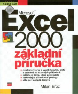 Kniha: Microsoft Excel 2000 - základní příručka - Milan Brož, Petr Broža