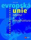 Kniha: EU odvětví a infrastruktura - Marie Jurová