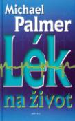 Kniha: Lék na život - Michael Palmer