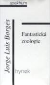 Kniha: Fantastická zoologie - Jorge Luis Borges