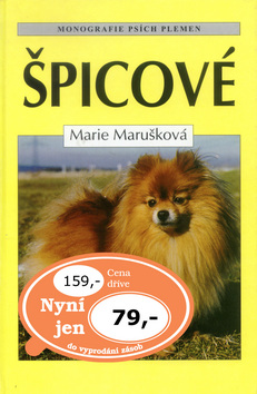 Kniha: Špicové - Monografie psích plemen - Marie Marušková