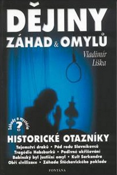 Kniha: Dějiny záhad a omylů. Historické otazník - historické otazníky - Vladimír Liška