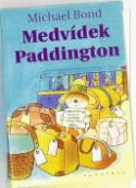 Kniha: Medvídek Paddington - Michael Bond