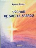 Kniha: Východ ve světle západu - Josef Steiner, Rudolf Steiner