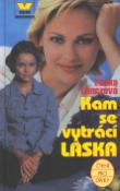 Kniha: Kam se vytrácí láska - Lenka Lanczová