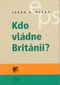 Kniha: Kdo vládne Británii? - Lenka Rovná