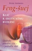 Kniha: Feng - šuej klíč k erotickému bydlení - autor neuvedený