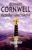 Kniha: Kronika válečníkova 4. Excalibur - Bernard Cornwell