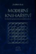 Kniha: Moderní knihařství - Souborné zpracování poznatků z oboru - Jindřich Král