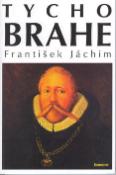 Kniha: Tycho Brahe - František Jáchim