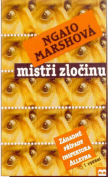 Kniha: Mistři zločinu - Záhadné příp. insp. Alleyna - Ngaio Marshová